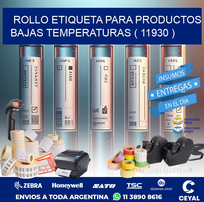 ROLLO ETIQUETA PARA PRODUCTOS BAJAS TEMPERATURAS ( 11930 )