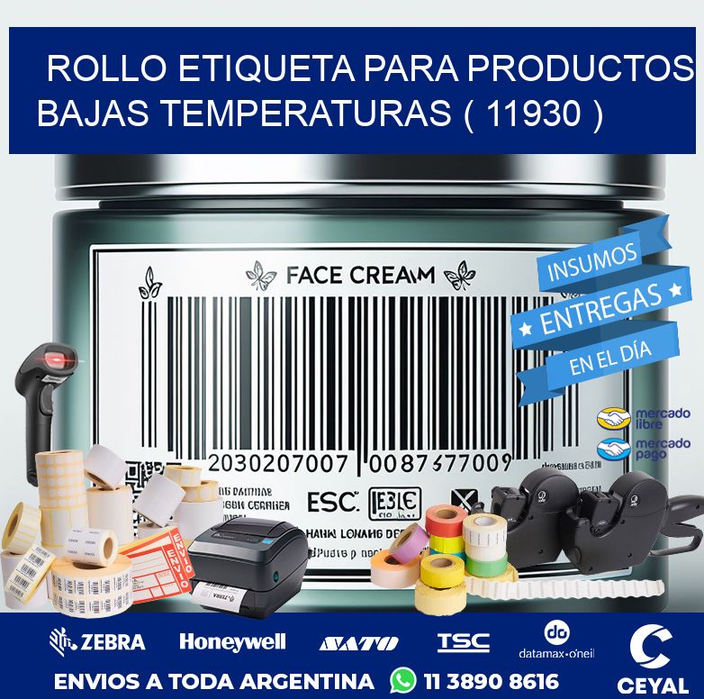 ROLLO ETIQUETA PARA PRODUCTOS BAJAS TEMPERATURAS ( 11930 )
