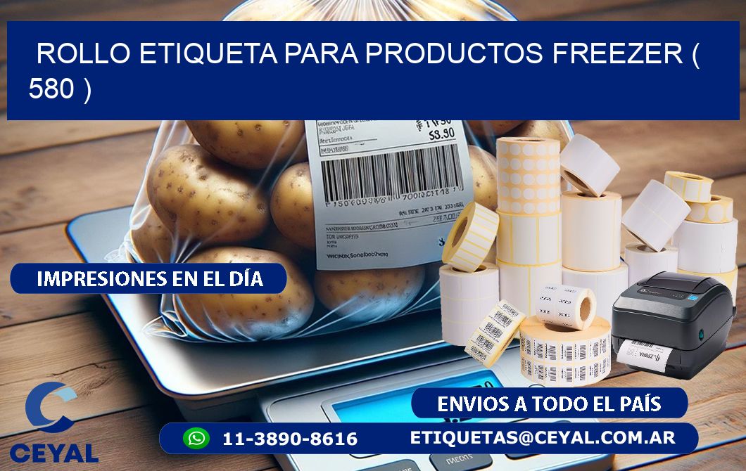 ROLLO ETIQUETA PARA PRODUCTOS FREEZER ( 580 )