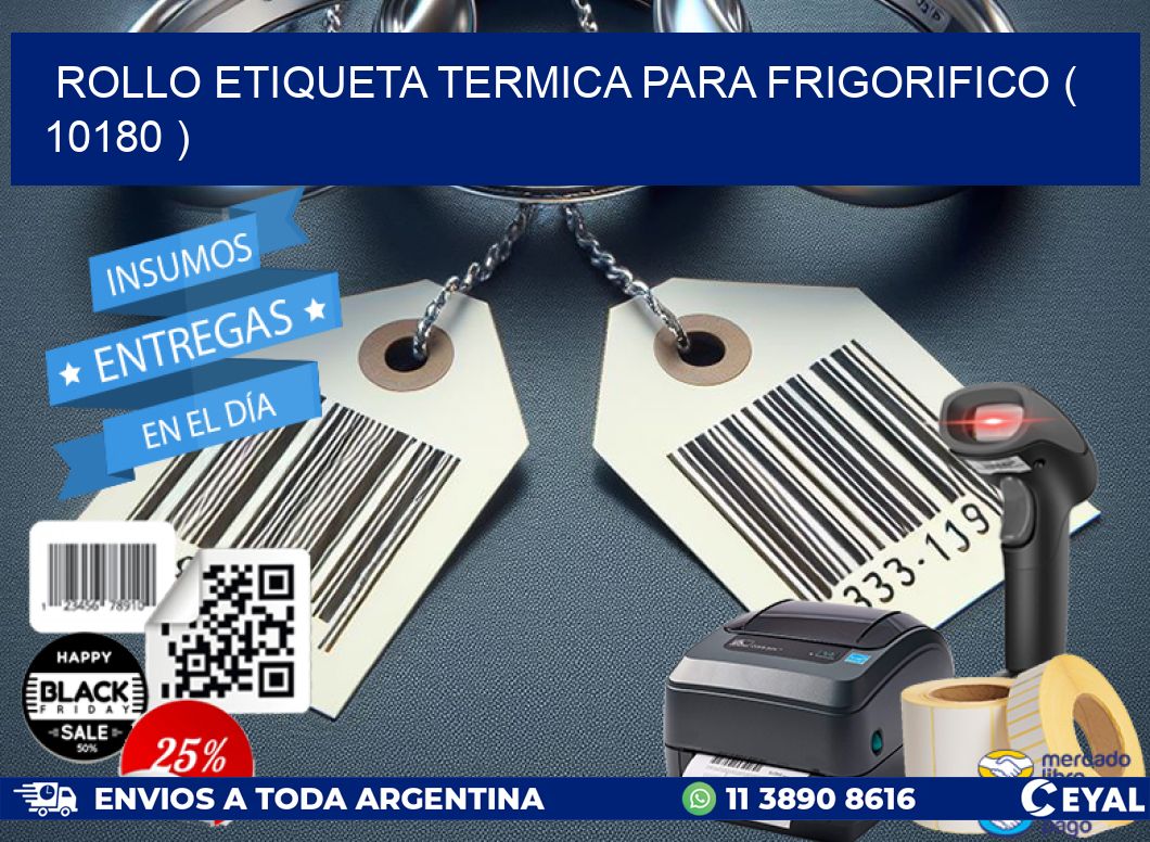 ROLLO ETIQUETA TERMICA PARA FRIGORIFICO ( 10180 )