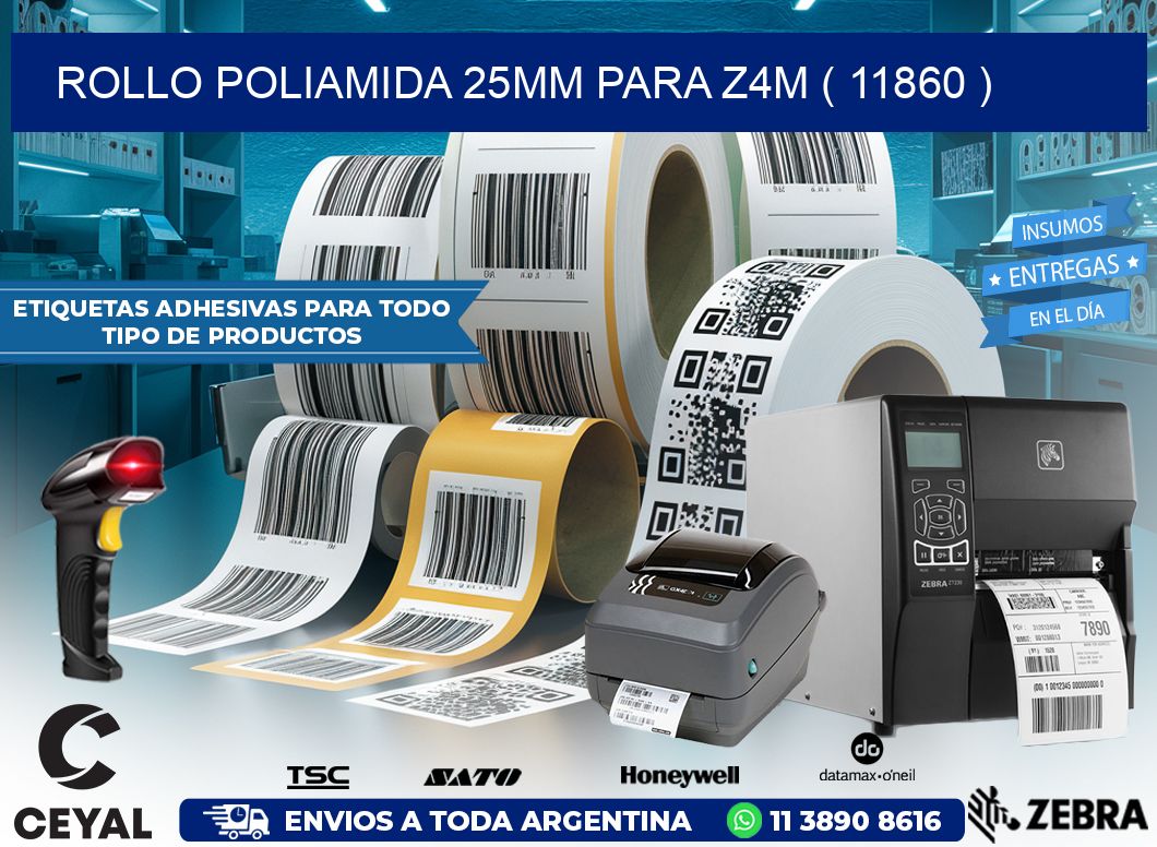 ROLLO POLIAMIDA 25MM PARA Z4M ( 11860 )