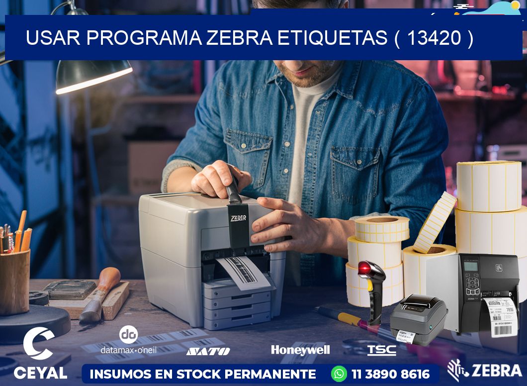 USAR PROGRAMA ZEBRA ETIQUETAS ( 13420 )