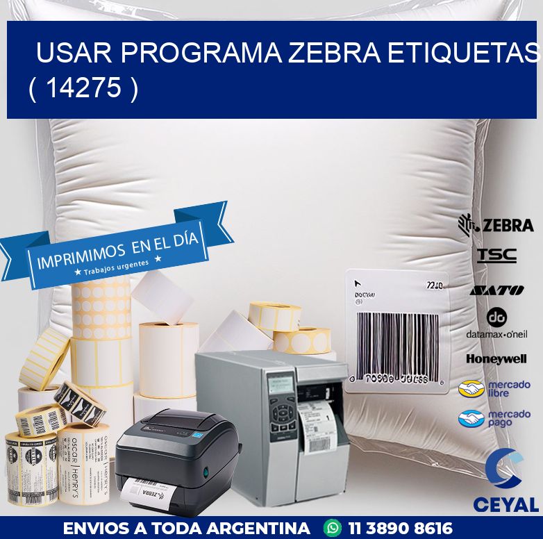 USAR PROGRAMA ZEBRA ETIQUETAS ( 14275 )