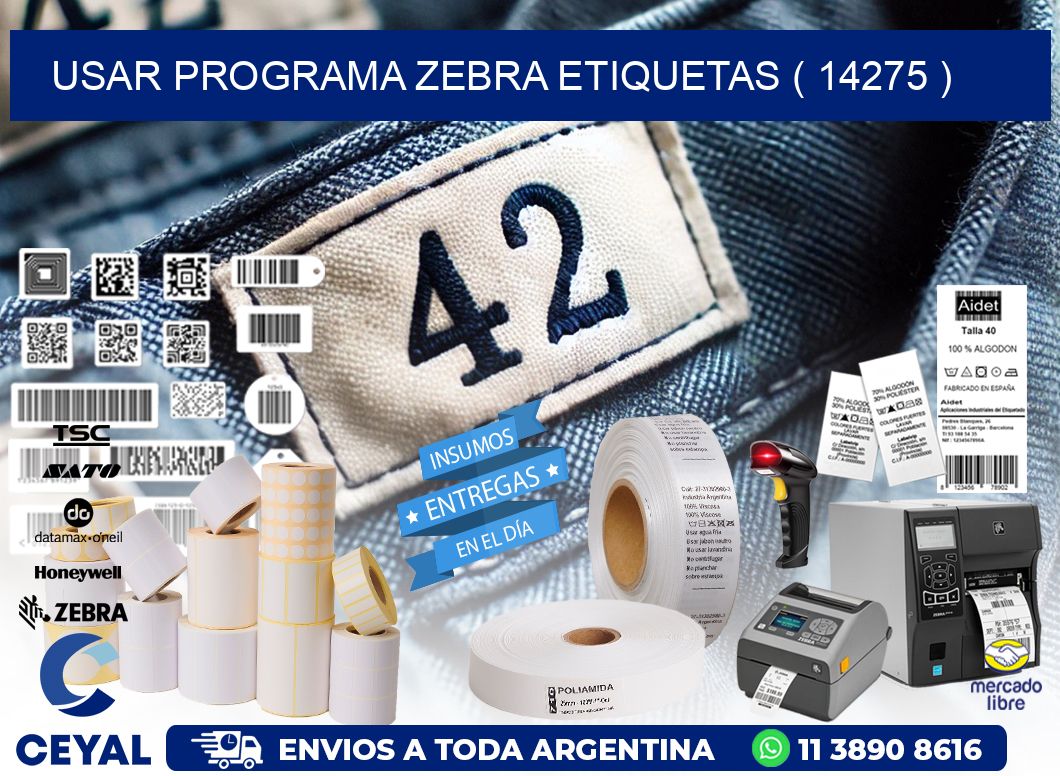 USAR PROGRAMA ZEBRA ETIQUETAS ( 14275 )