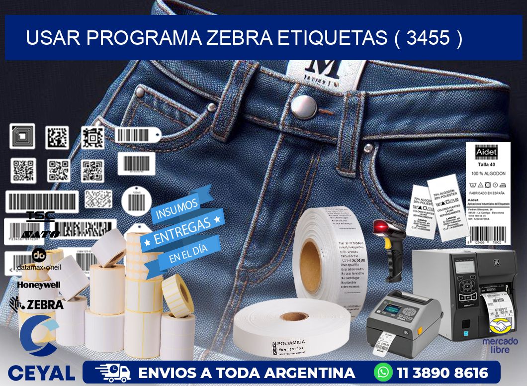 USAR PROGRAMA ZEBRA ETIQUETAS ( 3455 )