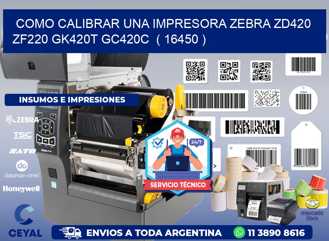 como calibrar una impresora zebra zd420 ZF220 GK420T GC420C  ( 16450 )