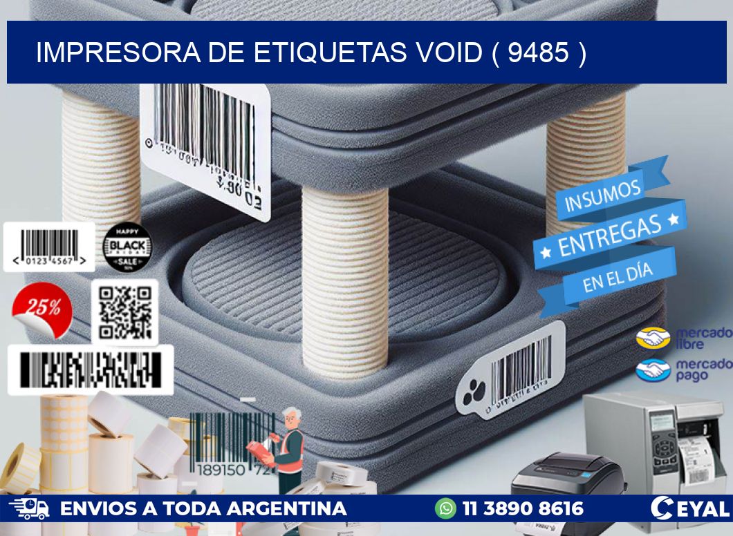 impresora de etiquetas VOID ( 9485 )