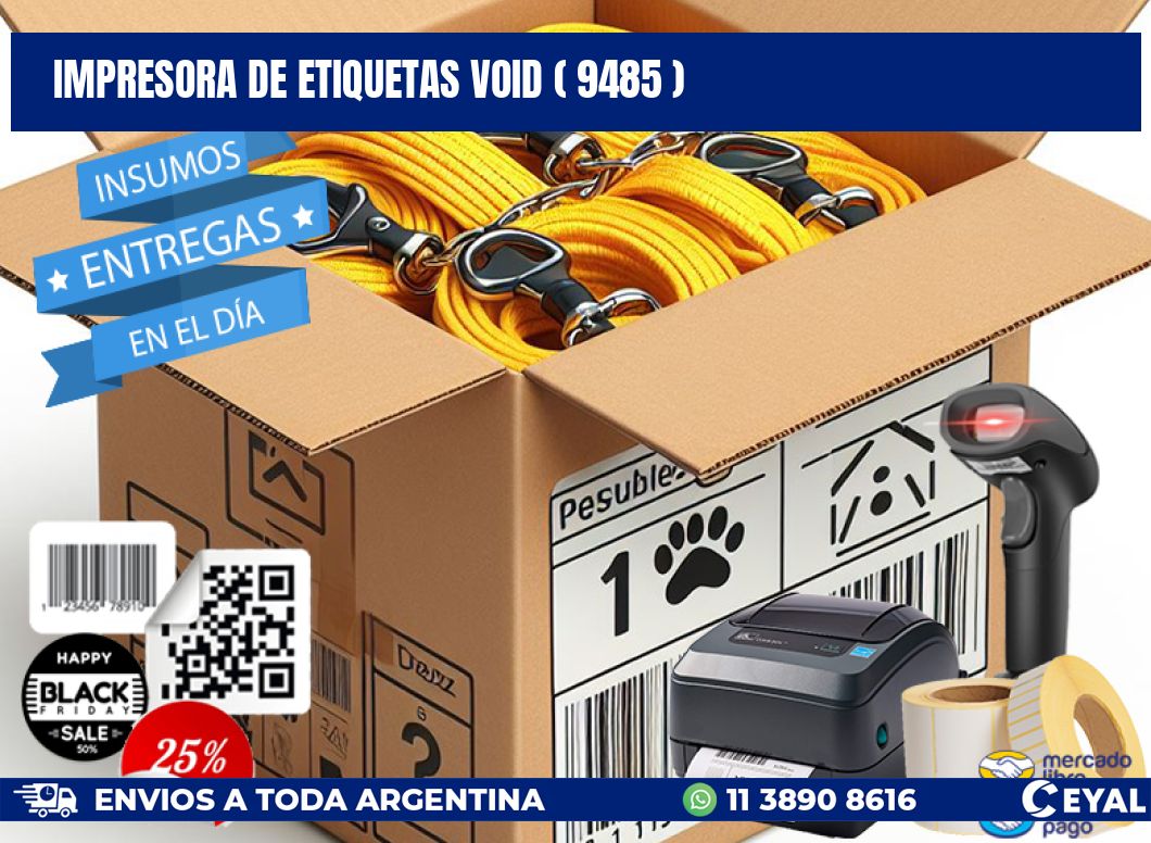 impresora de etiquetas VOID ( 9485 )