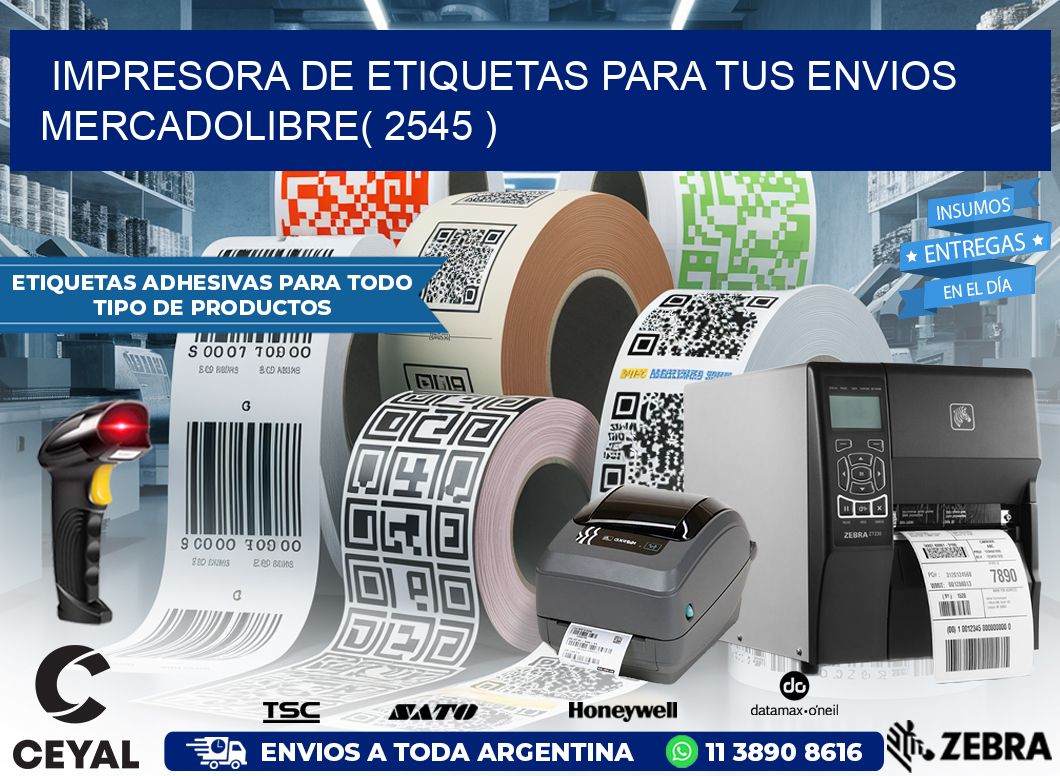 impresora de etiquetas para tus envios mercadolibre( 2545 )