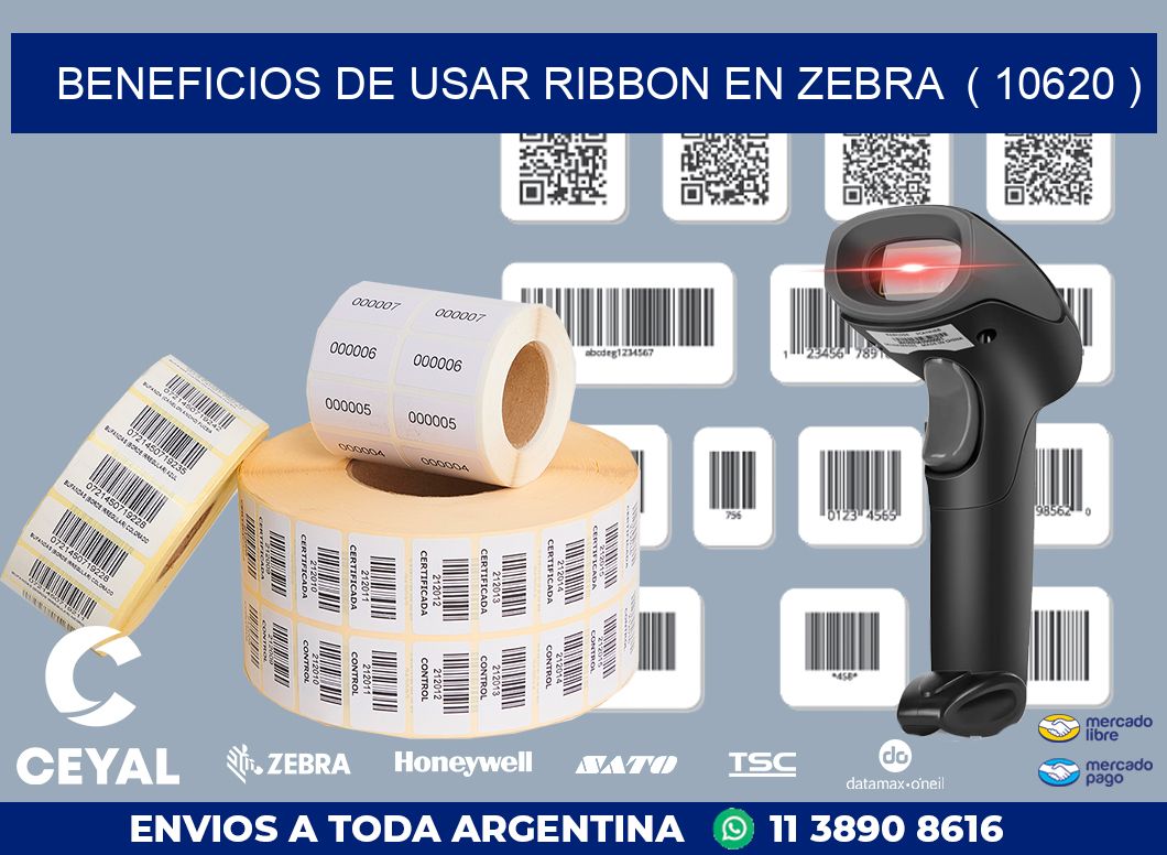 BENEFICIOS DE USAR RIBBON EN ZEBRA ( 10620 )