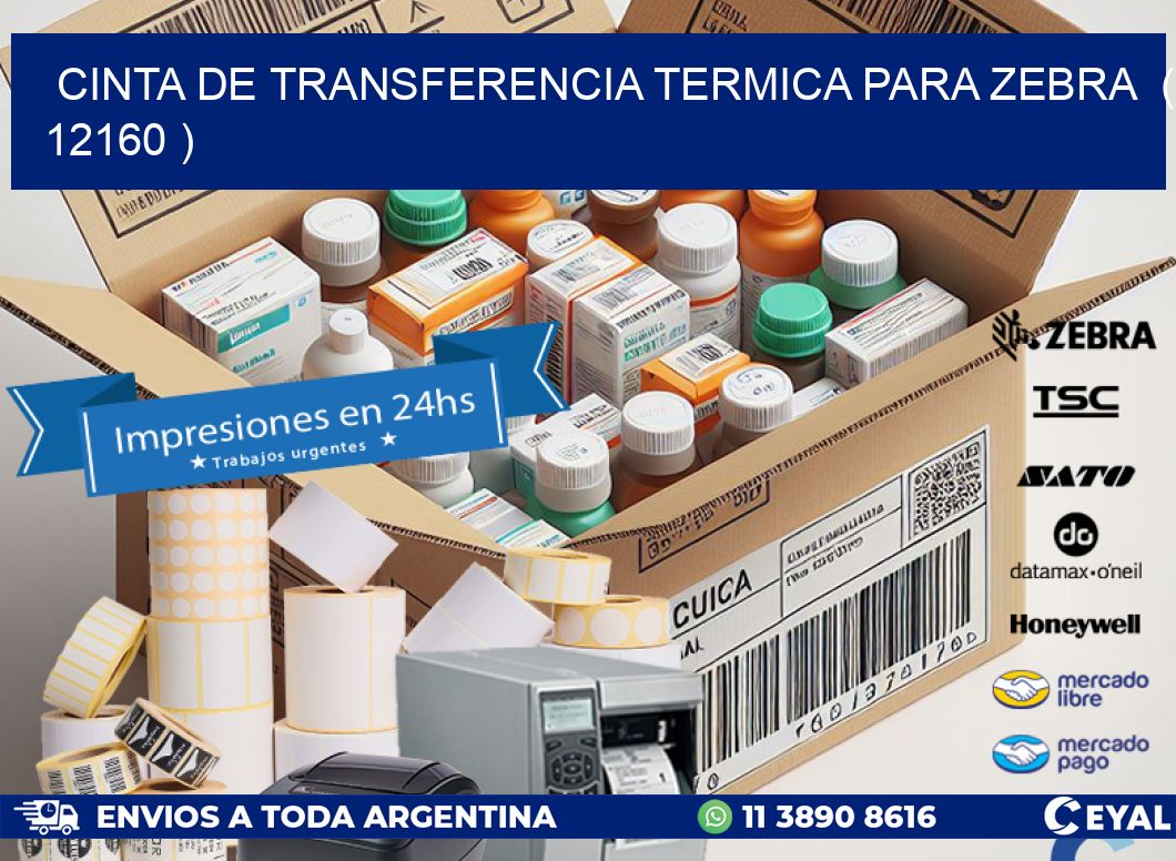 CINTA DE TRANSFERENCIA TERMICA PARA ZEBRA ( 12160 )