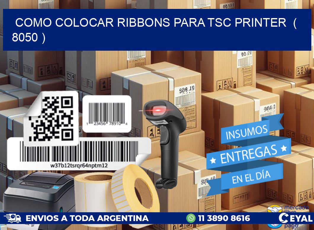 COMO COLOCAR RIBBONS PARA TSC PRINTER  ( 8050 )