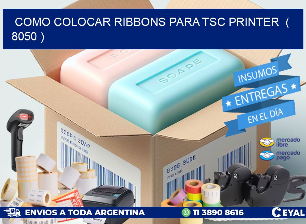 COMO COLOCAR RIBBONS PARA TSC PRINTER  ( 8050 )