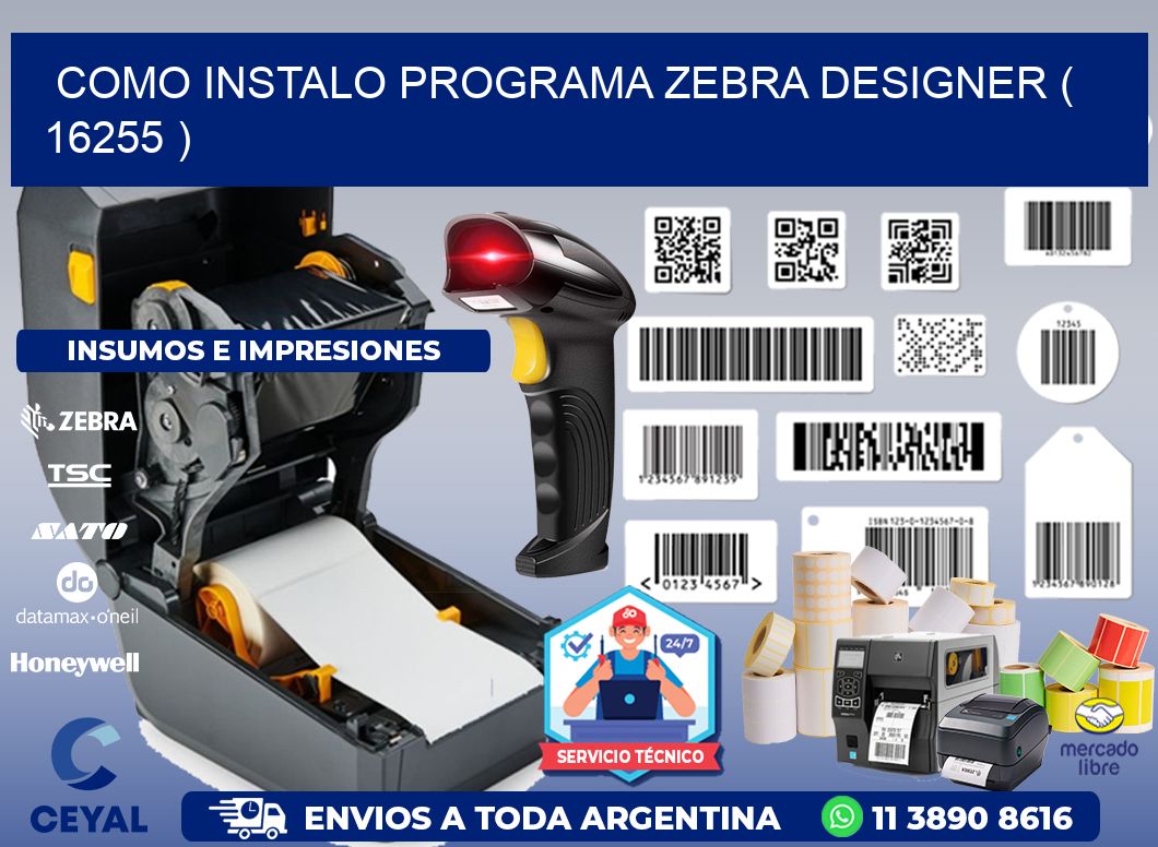 COMO INSTALO PROGRAMA ZEBRA DESIGNER ( 16255 )