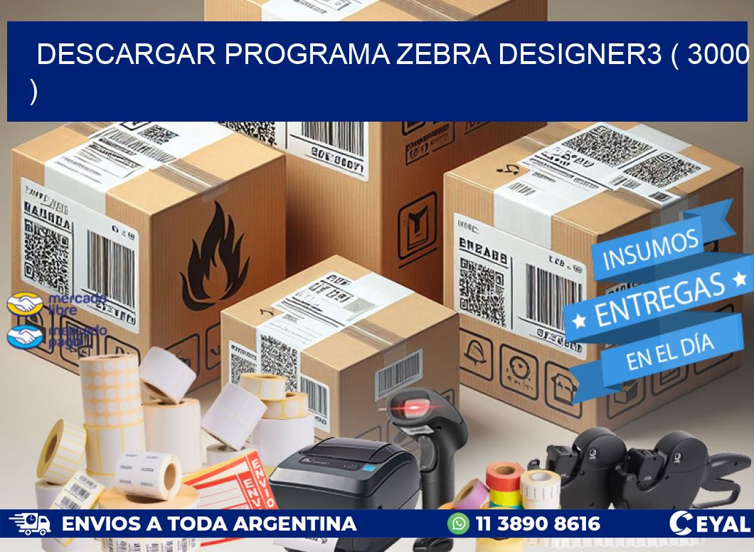 DESCARGAR PROGRAMA ZEBRA DESIGNER3 ( 3000 )
