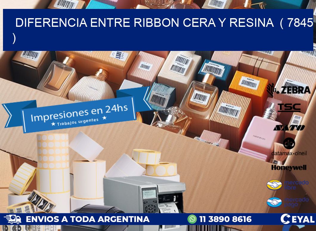 DIFERENCIA ENTRE RIBBON CERA Y RESINA  ( 7845 )