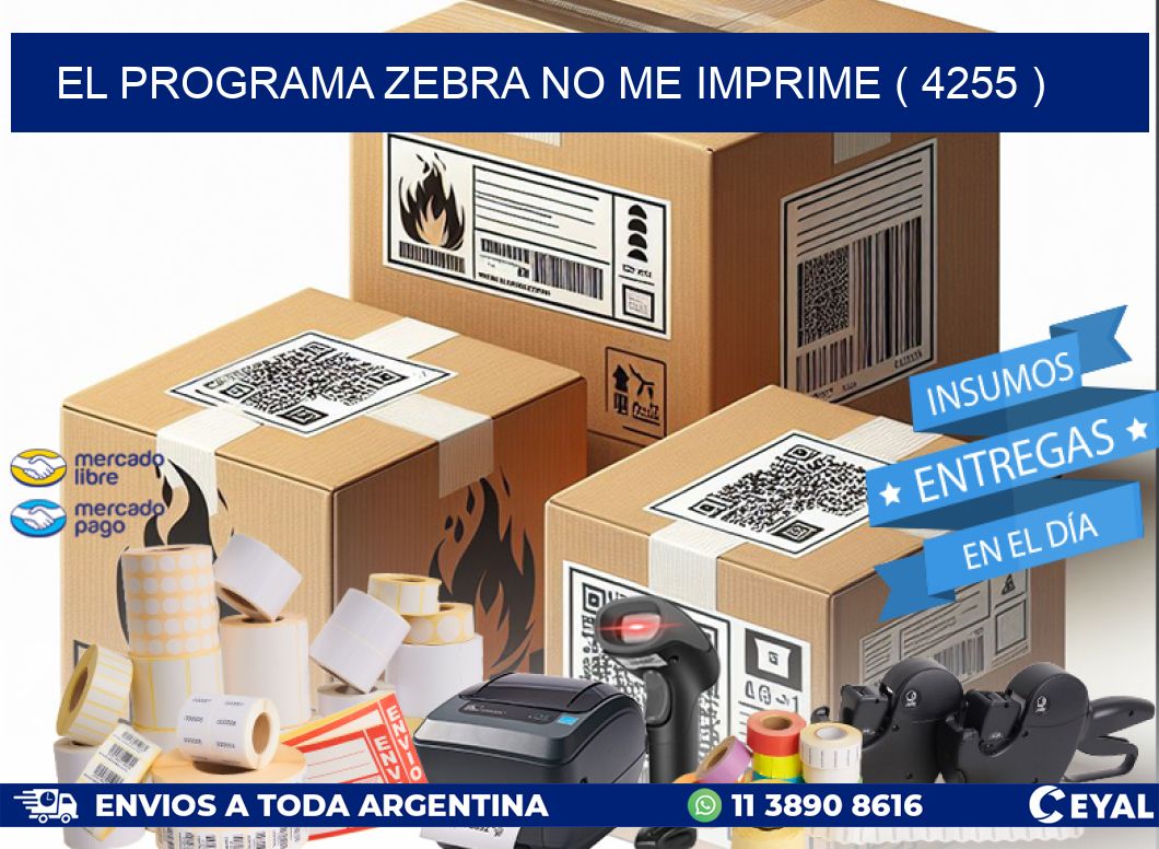 EL PROGRAMA ZEBRA NO ME IMPRIME ( 4255 )