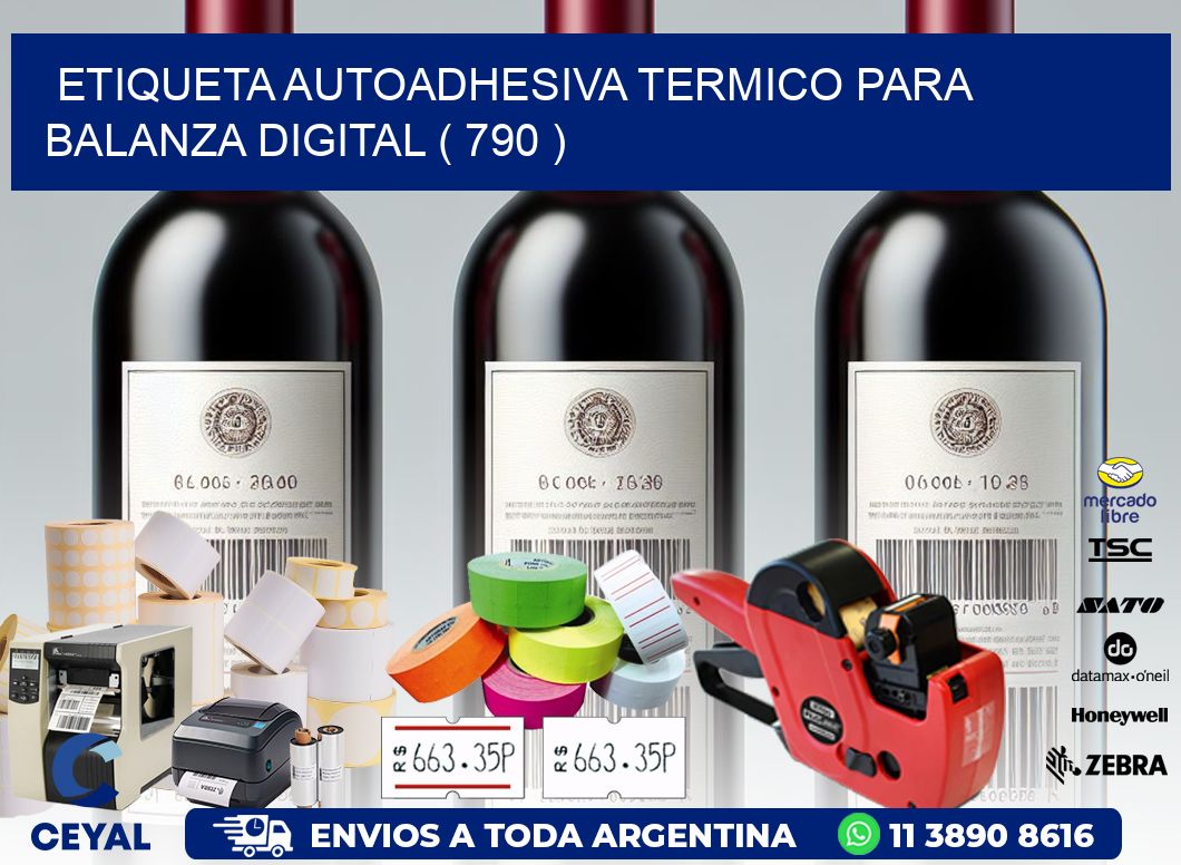 ETIQUETA AUTOADHESIVA TERMICO PARA BALANZA DIGITAL ( 790 )