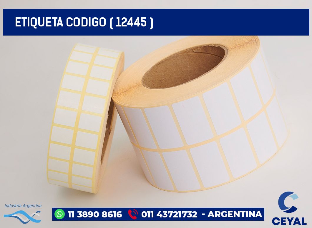 ETIQUETA CODIGO ( 12445 )