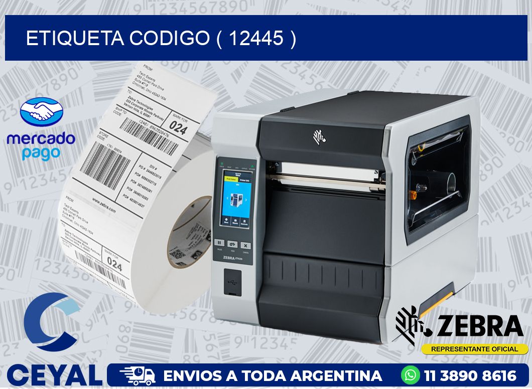 ETIQUETA CODIGO ( 12445 )
