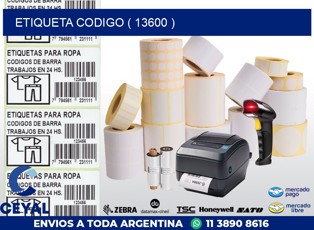ETIQUETA CODIGO ( 13600 )