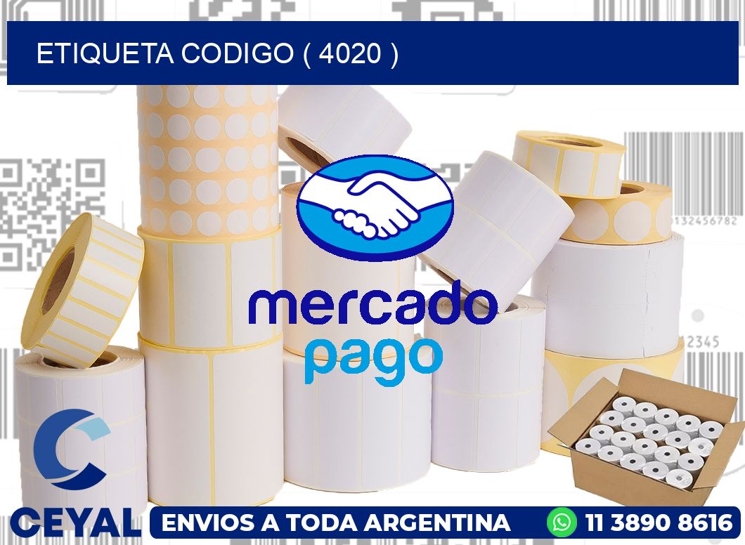 ETIQUETA CODIGO ( 4020 )