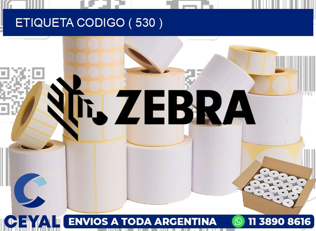 ETIQUETA CODIGO ( 530 )