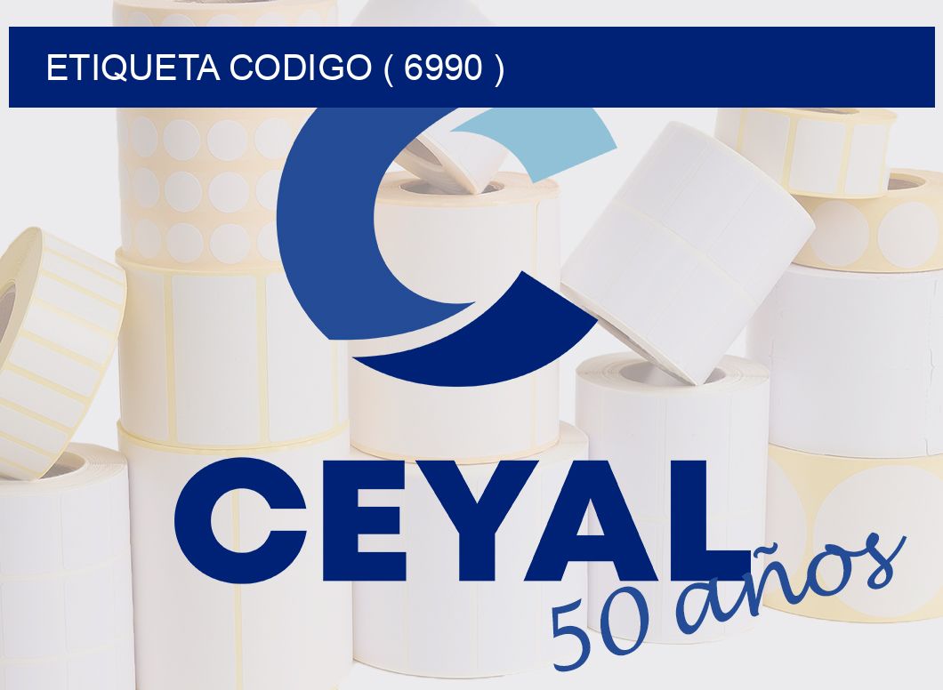 ETIQUETA CODIGO ( 6990 )