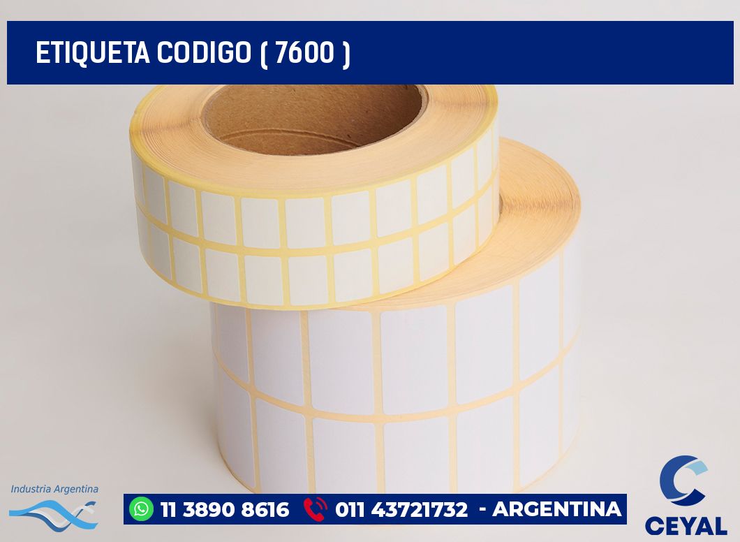 ETIQUETA CODIGO ( 7600 )