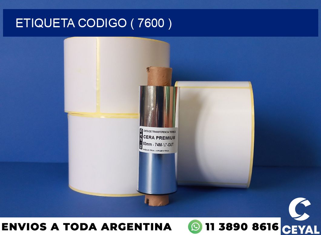 ETIQUETA CODIGO ( 7600 )