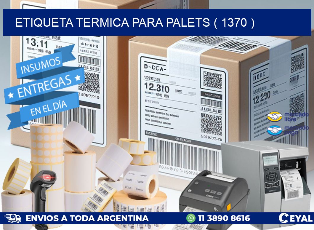 ETIQUETA TERMICA PARA PALETS ( 1370 )