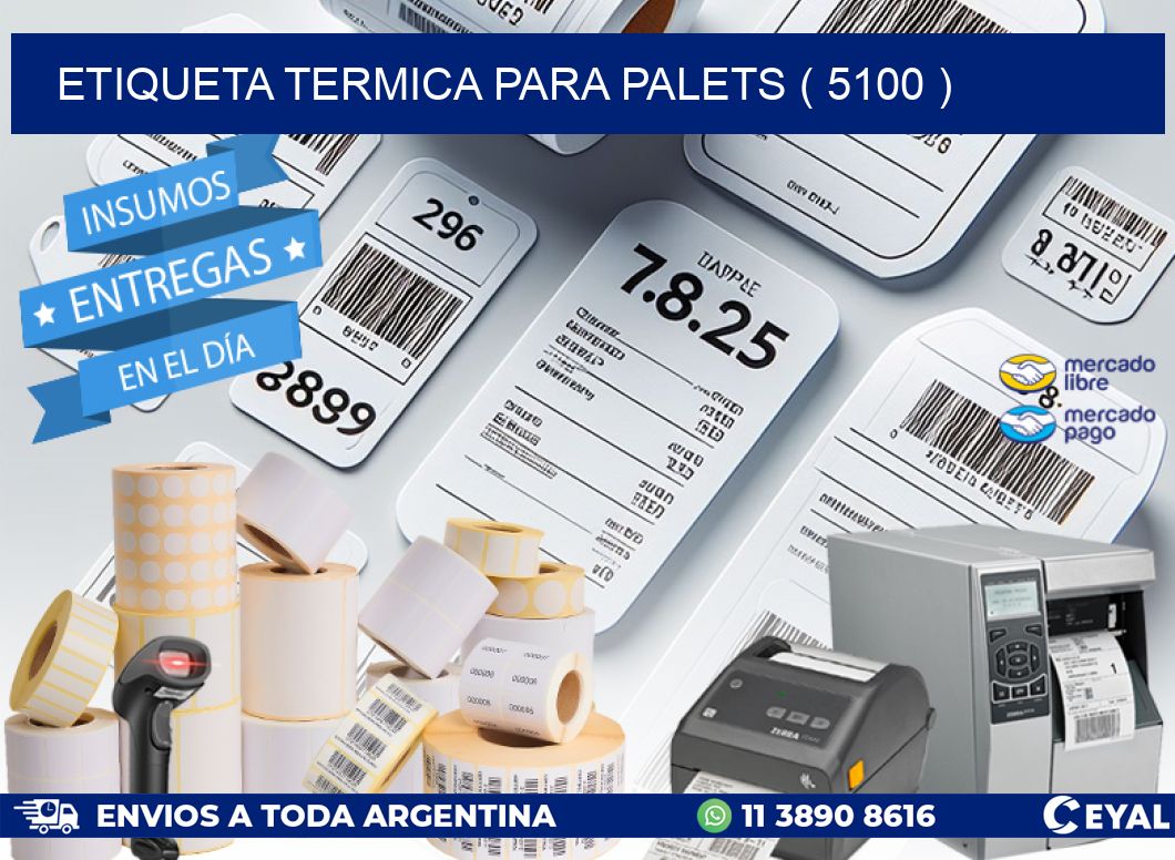 ETIQUETA TERMICA PARA PALETS ( 5100 )