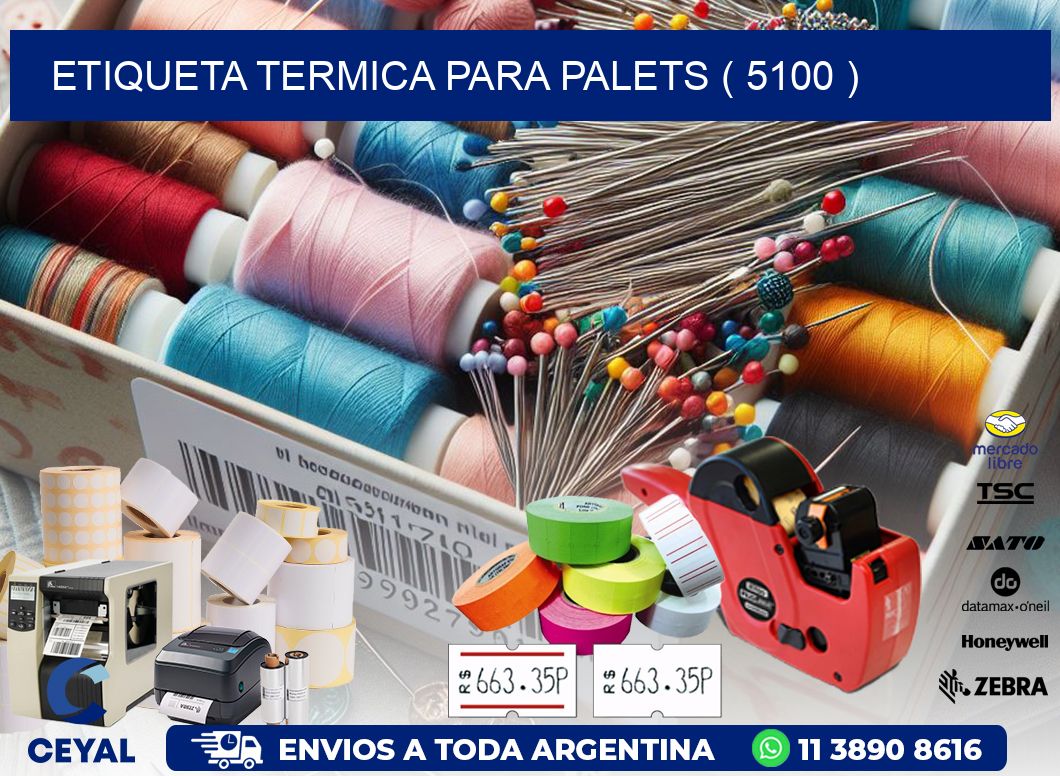 ETIQUETA TERMICA PARA PALETS ( 5100 )