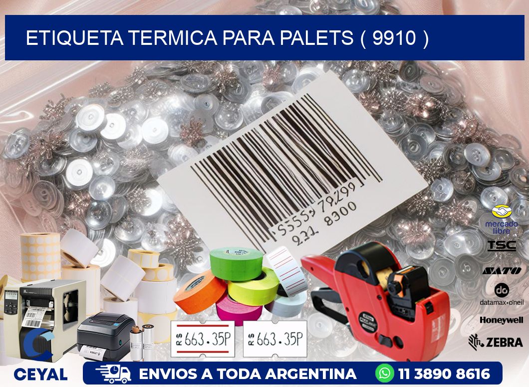 ETIQUETA TERMICA PARA PALETS ( 9910 )
