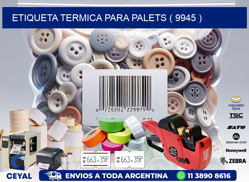 ETIQUETA TERMICA PARA PALETS ( 9945 )