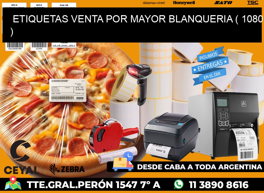 ETIQUETAS VENTA POR MAYOR BLANQUERIA ( 1080 )