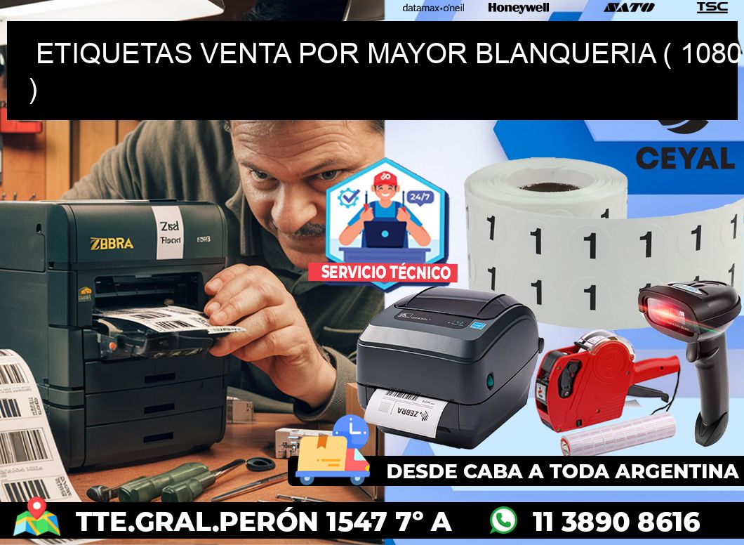 ETIQUETAS VENTA POR MAYOR BLANQUERIA ( 1080 )