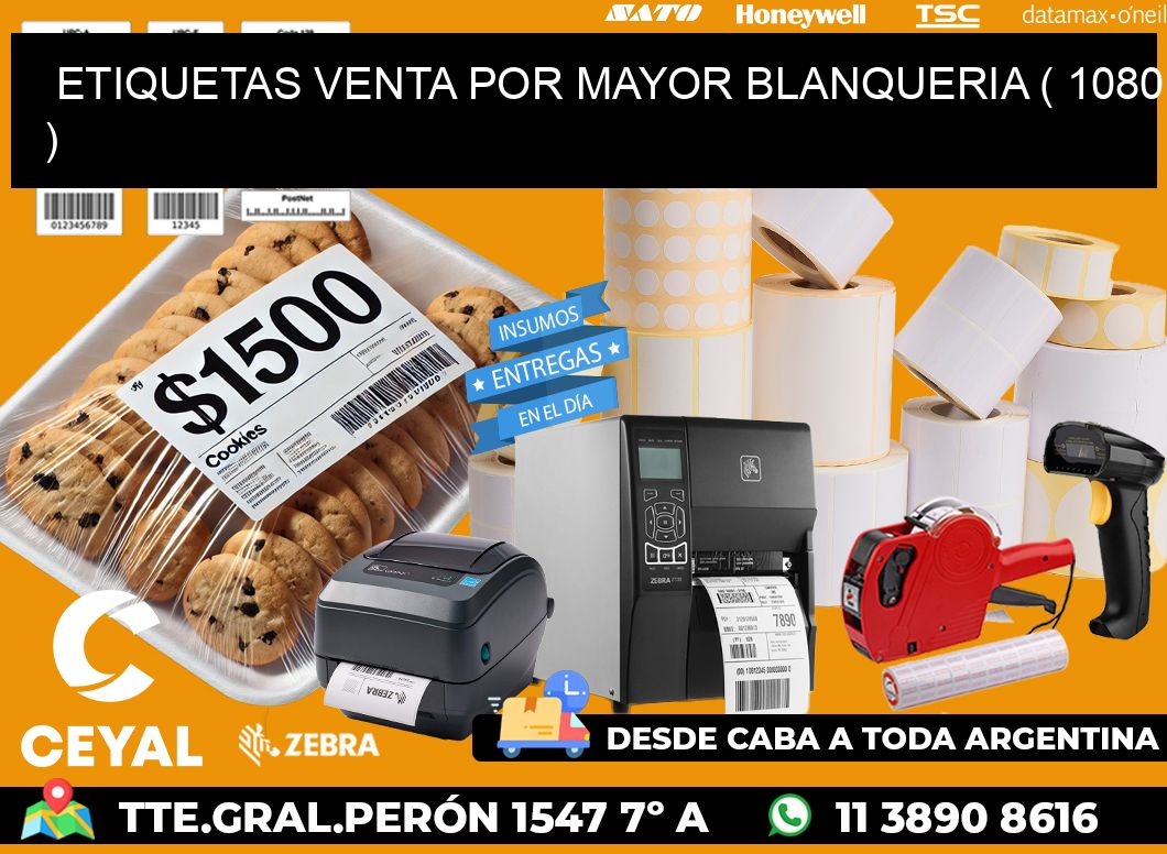 ETIQUETAS VENTA POR MAYOR BLANQUERIA ( 1080 )