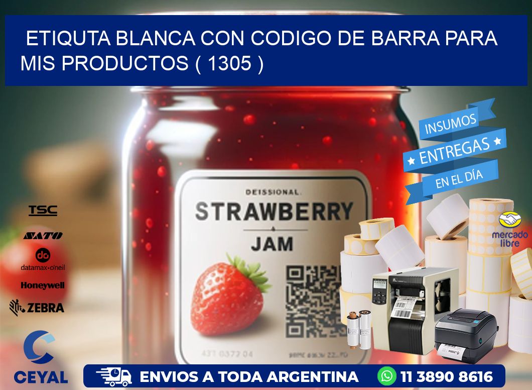 ETIQUTA BLANCA CON CODIGO DE BARRA PARA MIS PRODUCTOS ( 1305 )