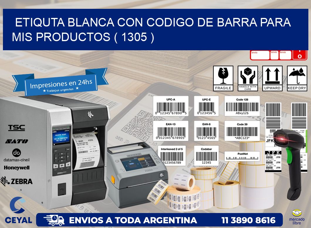 ETIQUTA BLANCA CON CODIGO DE BARRA PARA MIS PRODUCTOS ( 1305 )