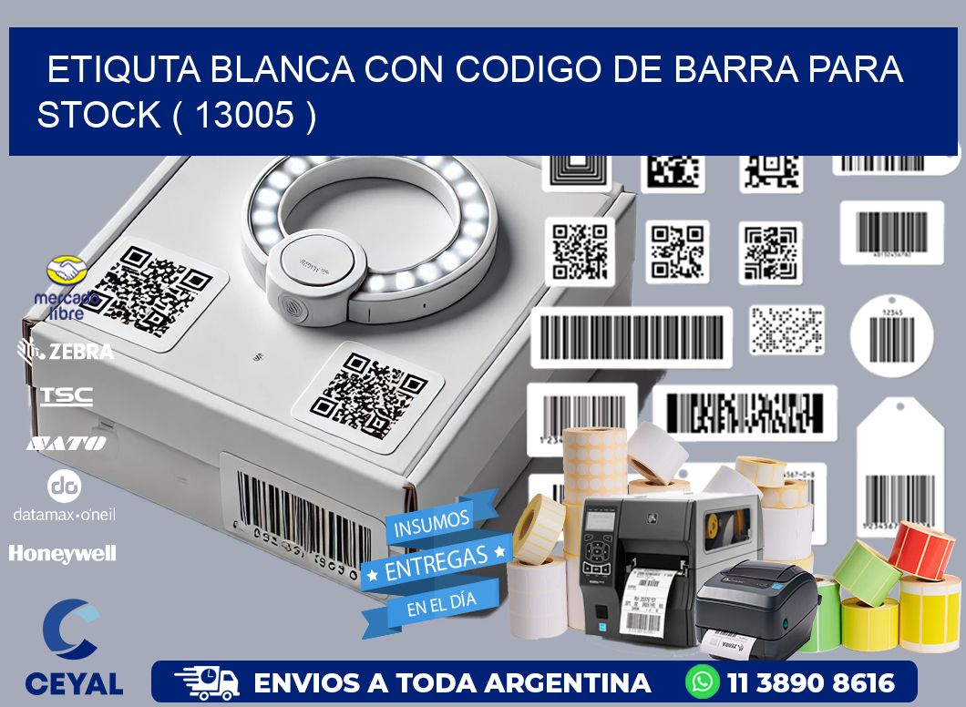 ETIQUTA BLANCA CON CODIGO DE BARRA PARA STOCK ( 13005 )