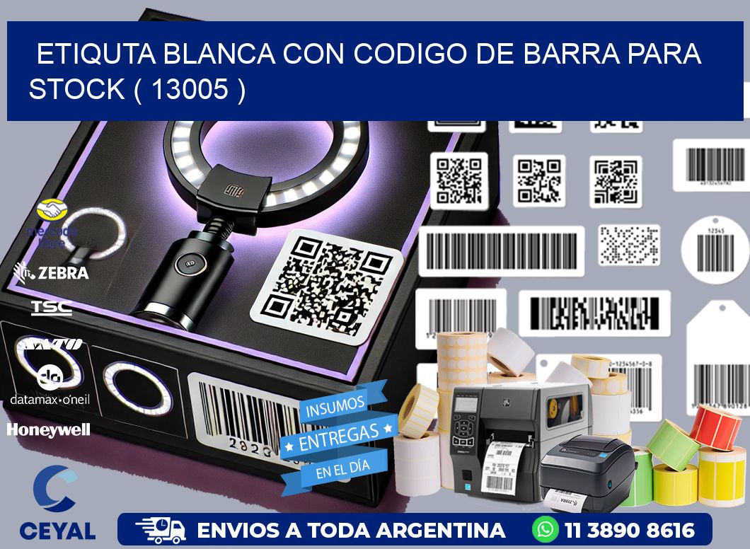 ETIQUTA BLANCA CON CODIGO DE BARRA PARA STOCK ( 13005 )