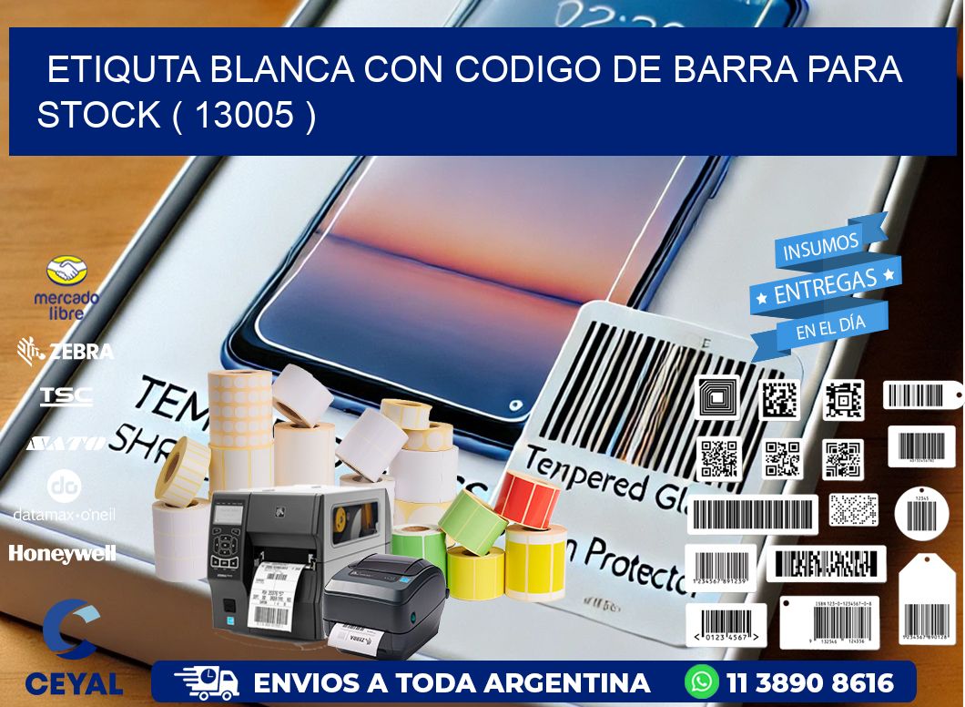ETIQUTA BLANCA CON CODIGO DE BARRA PARA STOCK ( 13005 )