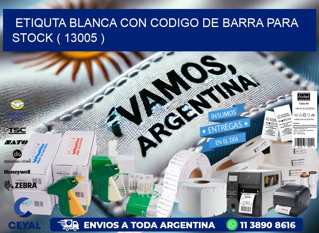 ETIQUTA BLANCA CON CODIGO DE BARRA PARA STOCK ( 13005 )