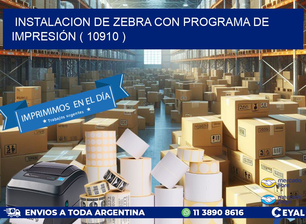 INSTALACION DE ZEBRA CON PROGRAMA DE IMPRESIÓN ( 10910 )