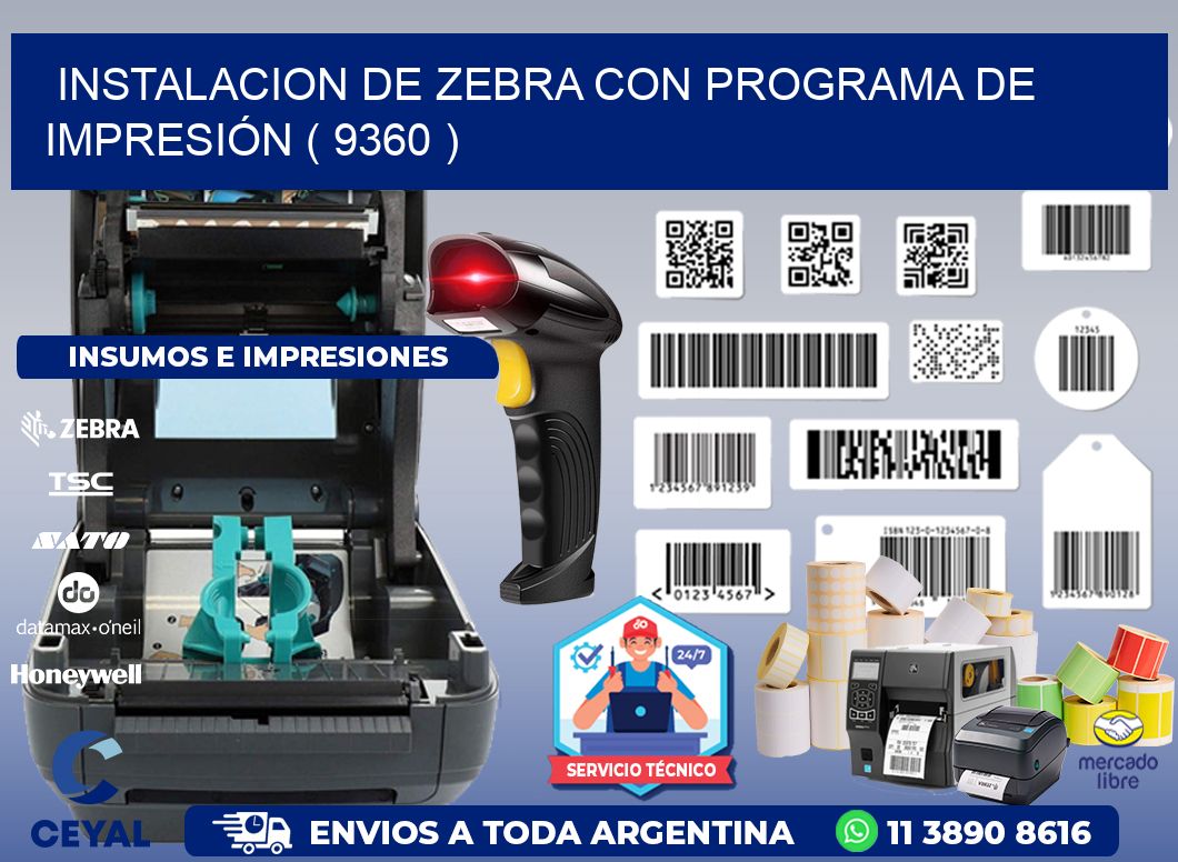 INSTALACION DE ZEBRA CON PROGRAMA DE IMPRESIÓN ( 9360 )