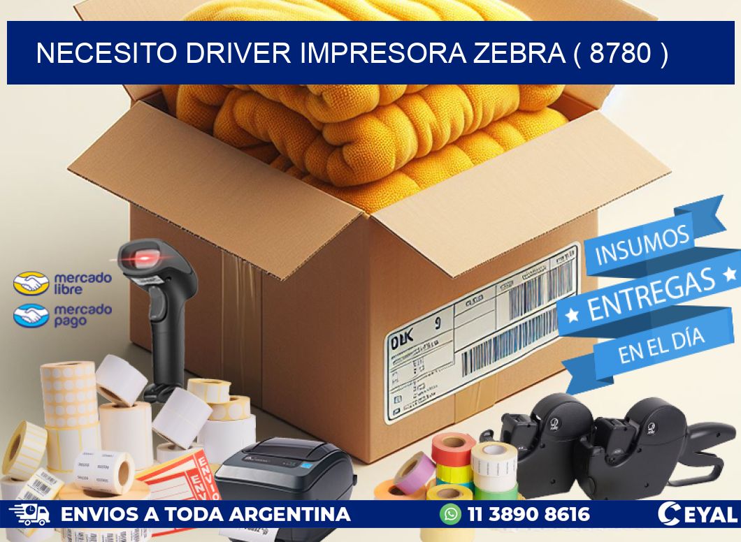 NECESITO DRIVER IMPRESORA ZEBRA ( 8780 )