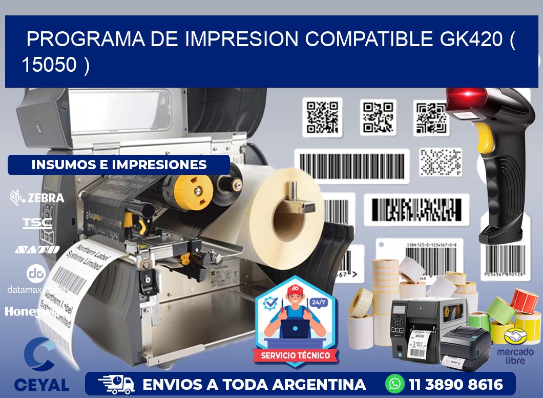 PROGRAMA DE IMPRESION COMPATIBLE GK420 ( 15050 )