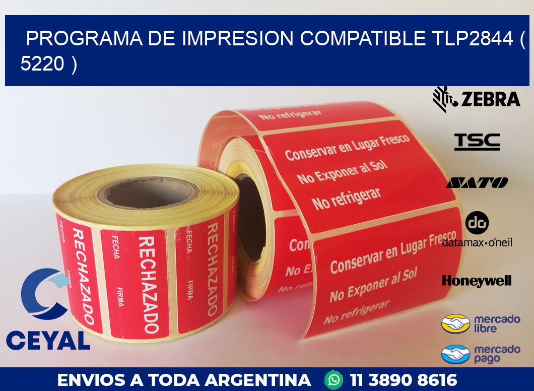 PROGRAMA DE IMPRESION COMPATIBLE TLP2844 ( 5220 )