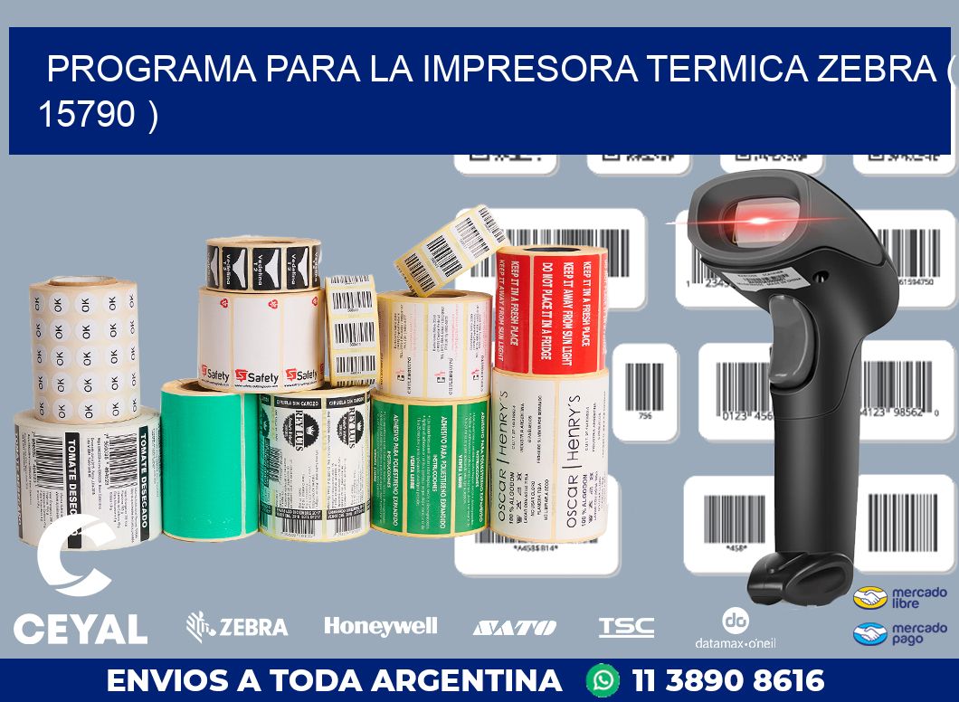 PROGRAMA PARA LA IMPRESORA TERMICA ZEBRA ( 15790 )